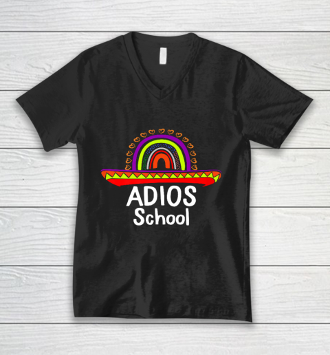 Adios School Happy Last Day Of School 2021 Teacher Mexican V-Neck T-Shirt