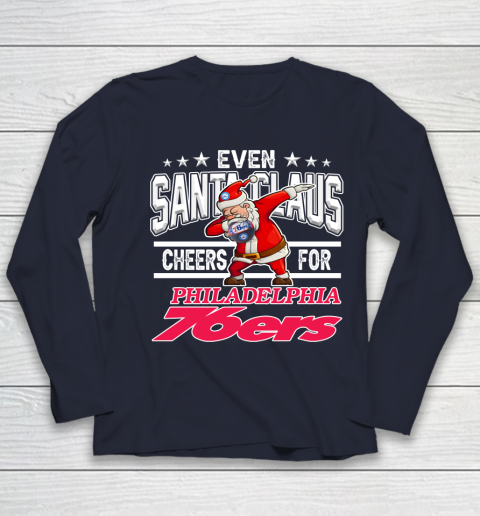 Philadelphia 76ers Even Santa Claus Cheers For Christmas NBA Youth Long Sleeve 2