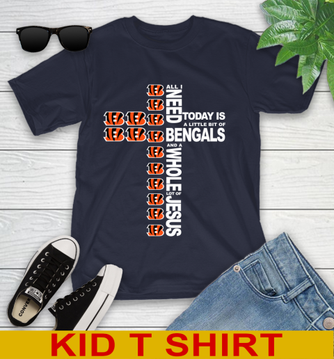 NFL All I Need Today Is A Little Bit Of Cincinnati Bengals Cross Shirt Youth T-Shirt 2