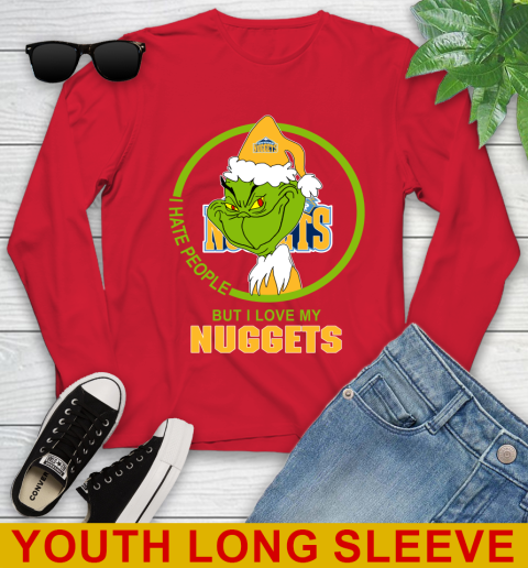 Denver Nuggets NBA Christmas Grinch I Hate People But I Love My Favorite Basketball Team Youth Long Sleeve 11