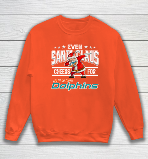 Miami Dolphins Even Santa Claus Cheers For Christmas NFL Sweatshirt 3