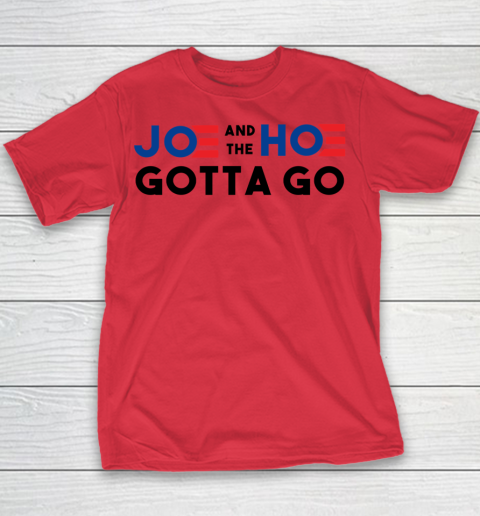 Joe and the Ho gotta go Youth T-Shirt 6