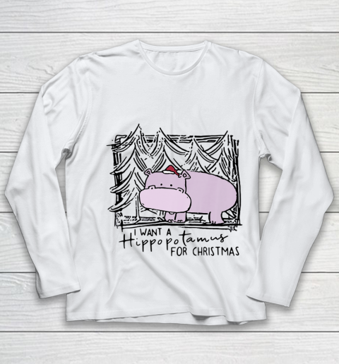 I Want A Hippopotamus For Christmas Hippo for Kid Women Men Youth Long Sleeve