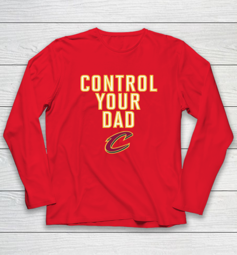 Cleveland Cavaliers Control Your Dad Long Sleeve T-Shirt 6
