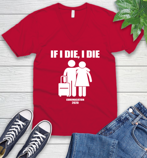 Coronacation If I Die I Die Shirt 51