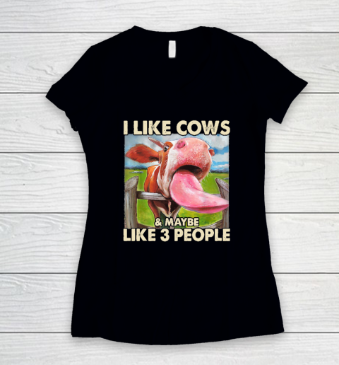 I Like Cows And Maybe Like 3 People Cow Lover Farmer Women's V-Neck T-Shirt