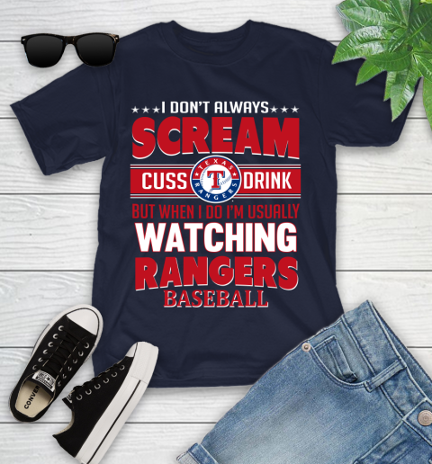 Texas Rangers MLB I Scream Cuss Drink When I'm Watching My Team Youth T-Shirt 2