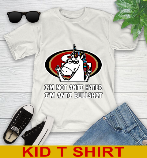 San Francisco 49ers NFL Football Unicorn I'm Not Anti Hater I'm Anti Bullshit Youth T-Shirt