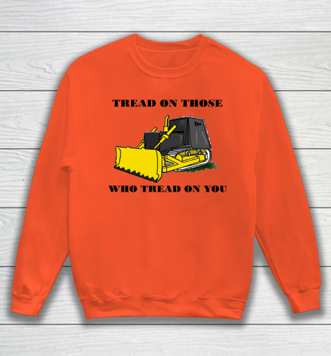 Killdozer T Shirt Tread On Those Who Tread On You Sweatshirt 2