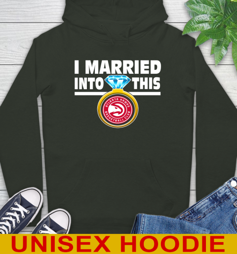 Atlanta Hawks NBA Basketball I Married Into This My Team Sports Hoodie 12