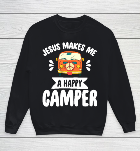 Jesus Makes Me A Happy Camper  Camping Youth Sweatshirt