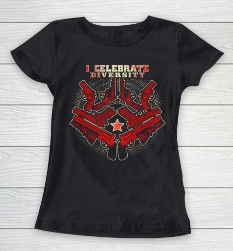 Veteran Shirt Gun Control Celebrate Diversity Women's T-Shirt