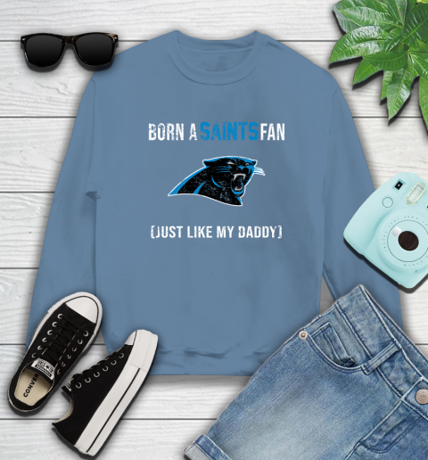 NFL Carolina Panthers Football Loyal Fan Just Like My Daddy Shirt Sweatshirt 9