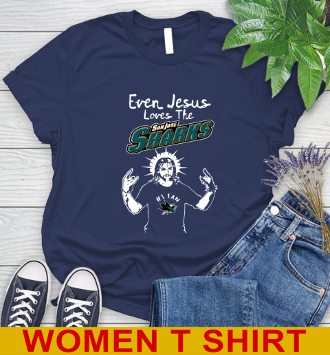 San Jose Sharks NHL Hockey Even Jesus Loves The Sharks Shirt Women's T-Shirt 12