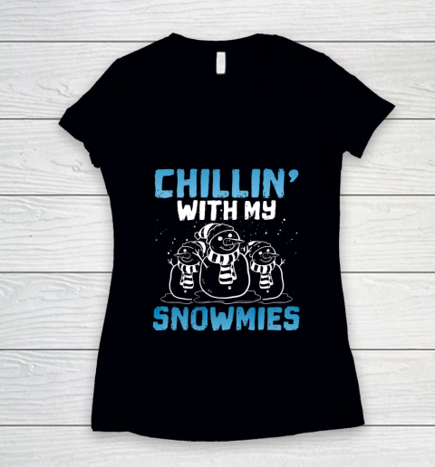 Chillin With My Snowmies Funny Christmas Snowman Crew Gift Women's V-Neck T-Shirt