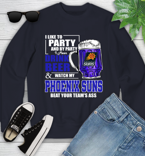 NBA Drink Beer and Watch My Phoenix Suns Beat Your Team's Ass Basketball Youth Sweatshirt 2