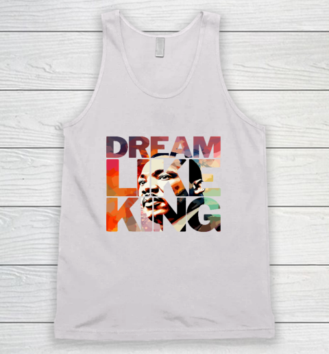 Martin Luther King Day Black History Month I Have A Dream Tank Top