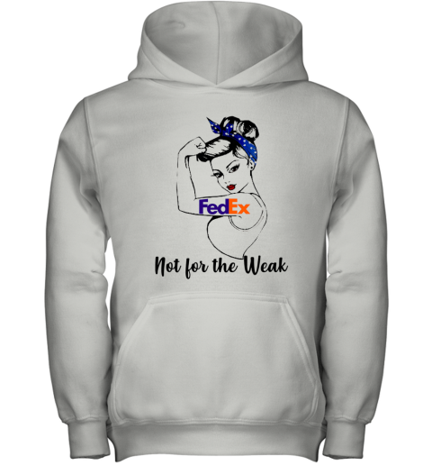 Strong Girl Fedex Not For The Weak Youth Hoodie