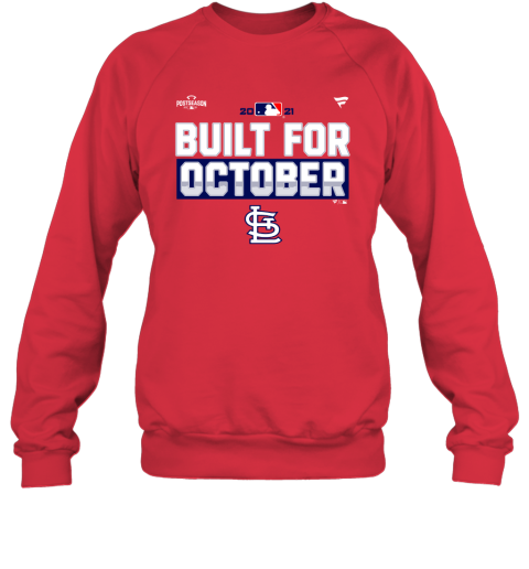 Cardinals Built For October Sweatshirt