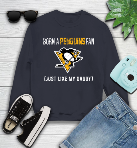 NHL Pittsburgh Penguins Hockey Loyal Fan Just Like My Daddy Shirt Youth Sweatshirt 2