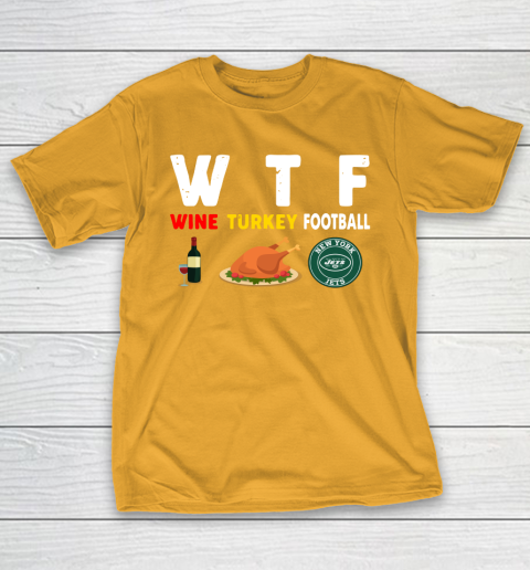 New York Jets Giving Day WTF Wine Turkey Football NFL T-Shirt 2