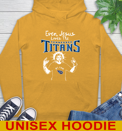 Tennessee Titans NFL Football Even Jesus Loves The Titans Shirt Hoodie 2