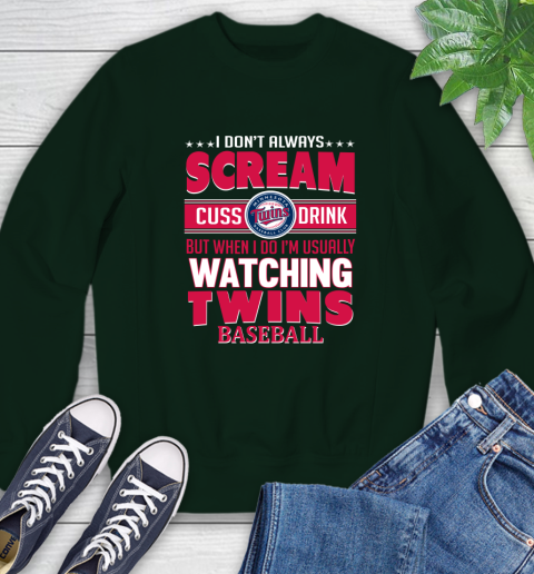 Minnesota Twins MLB I Scream Cuss Drink When I'm Watching My Team Sweatshirt 12