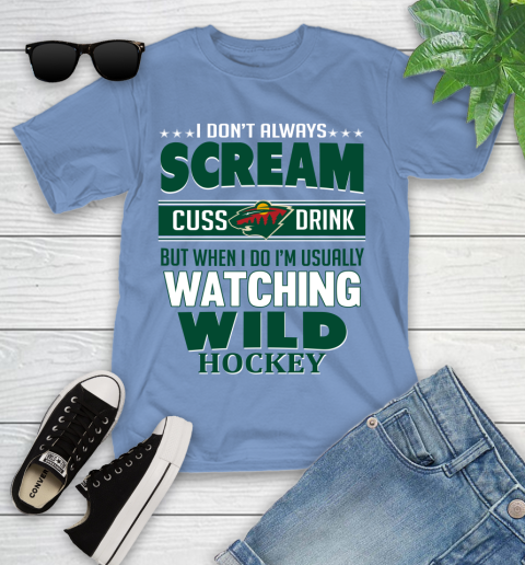 Minnesota Wild NHL Hockey I Scream Cuss Drink When I'm Watching My Team Youth T-Shirt 15