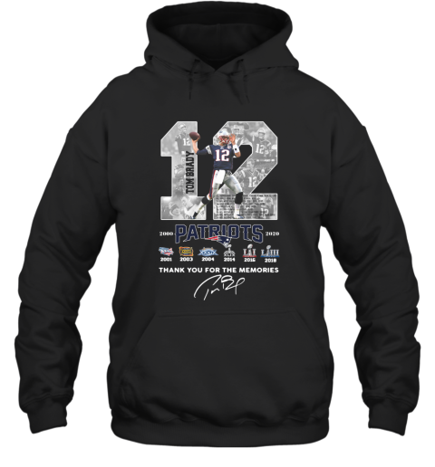 12 Tom Brady Patriots 2000 2020 Thank You For The Memories Signature Hoodie