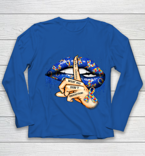 Autism Lips Don t Judge What You Don t Understand Autism Mom Youth Long Sleeve 7