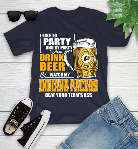 NBA Drink Beer and Watch My Indiana Pacers Beat Your Team's Ass Basketball Youth T-Shirt 2