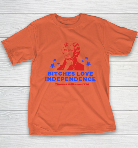 Bitches Love Independence Funny Founding Fathers 4th of July Youth T-Shirt 2
