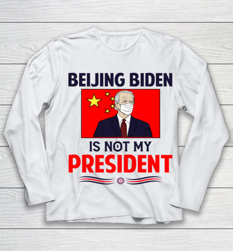 Beijing Biden Is NOT My President Youth Long Sleeve