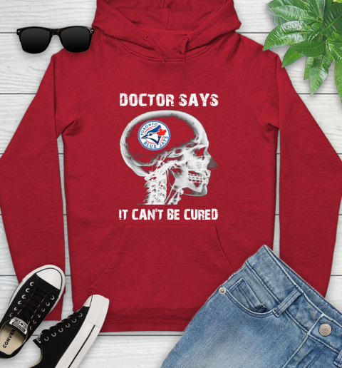 MLB Toronto Blue Jays Baseball Skull It Can't Be Cured Shirt Youth Hoodie 10
