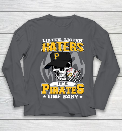 Listen Haters It is PIRATES Time Baby MLB Youth Long Sleeve 6