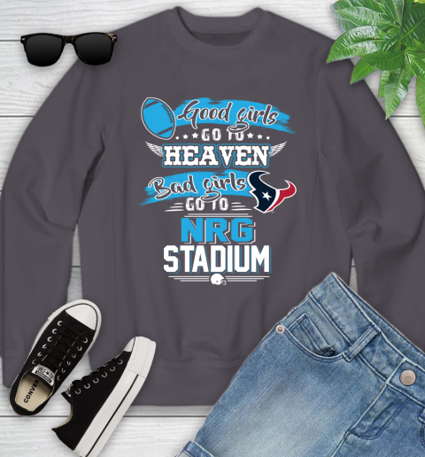 Houston Texans NFL Bad Girls Go To NRG Stadium Shirt Youth Sweatshirt 5