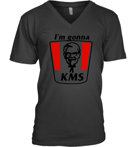 I'm Gonna Kms V-Neck T-Shirt