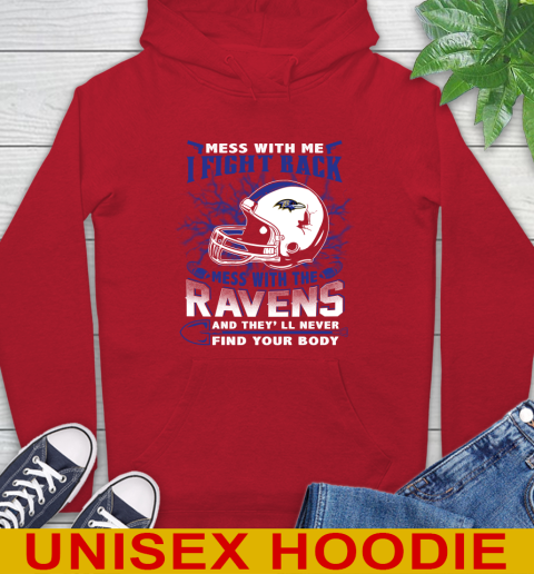 NFL Football Baltimore Ravens Mess With Me I Fight Back Mess With My Team And They'll Never Find Your Body Shirt Hoodie 10