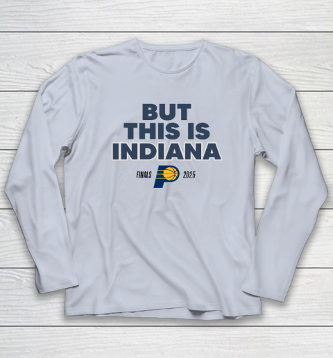 But This Is Indiana Long Sleeve T-Shirt 4
