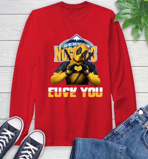 NBA Denver Nuggets Deadpool Love You Fuck You Basketball Sports Long Sleeve T-Shirt 11