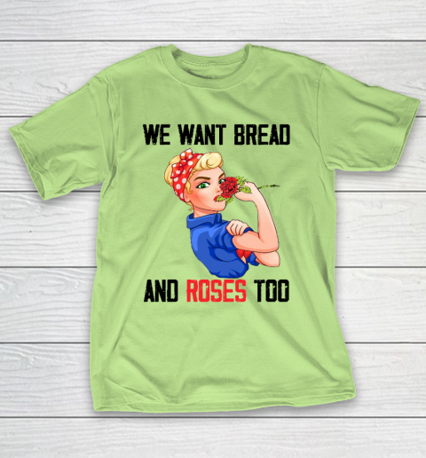 We Want Bread And Roses Too Shirt T-Shirt 6