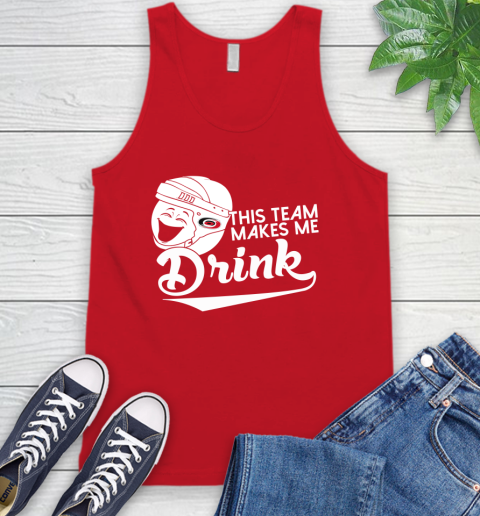 Carolina Hurricanes NHL Hockey This Team Makes Me Drink Adoring Fan Tank Top 5