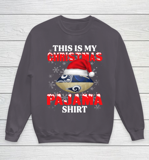 Los Angeles Rams This Is My Christmas Pajama Shirt NFL Youth Sweatshirt 5
