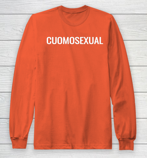 Cuomosexual T Shirt Andrew Cuomo for President Long Sleeve T-Shirt 3