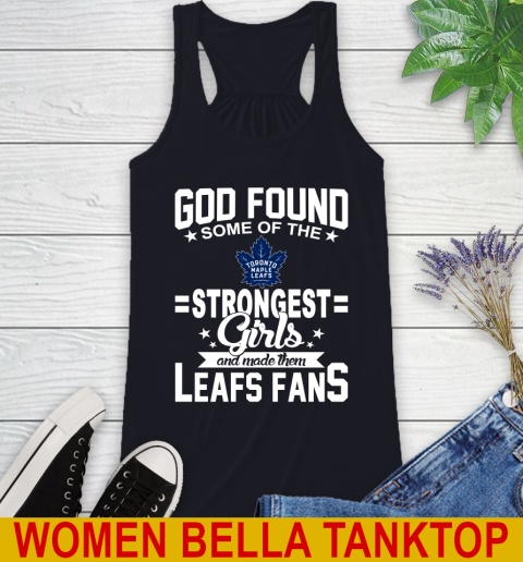 Toronto Maple Leafs NHL Football God Found Some Of The Strongest Girls Adoring Fans Racerback Tank 8
