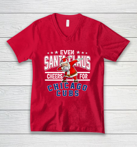 Chicago Cubs Even Santa Claus Cheers For Christmas MLB V-Neck T-Shirt 6