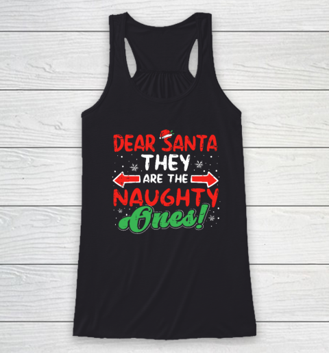 Dear Santa They Naughty Ones Christmas Xmas Racerback Tank