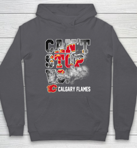 NHL Calgary Flames Hockey Can't Stop Vs Hoodie 4