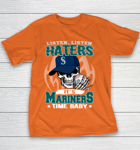 Listen Haters It is MARINERS Time Baby MLB Youth T-Shirt 4