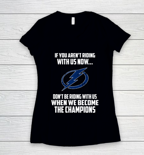 NHL Tampa Bay Lightning Hockey We Become The Champions Women's V-Neck T-Shirt